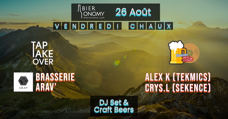 Tap Take Over Bieronomy Arav' Craft Brewery DJs Alex K Crys.L